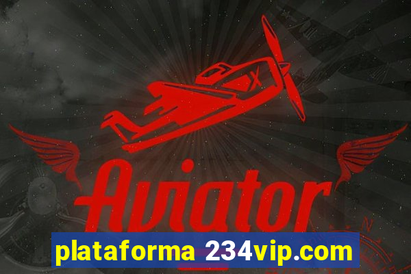 plataforma 234vip.com